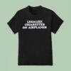 Legalize Cigarettes On Airplanes T Shirt