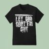 Let God Sort Em Ou T Shirt
