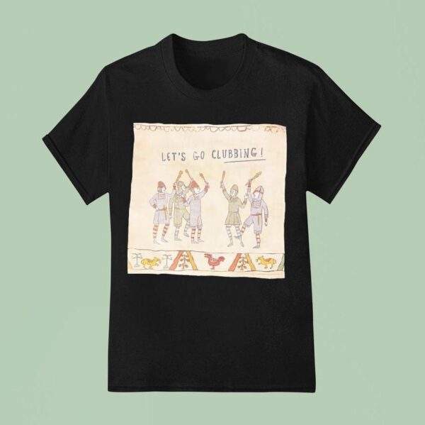 Let S Go Clubbing Medieval War T Shirt
