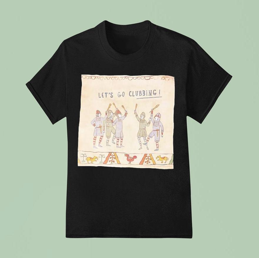 Let S Go Clubbing Medieval War T Shirt