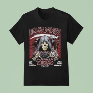 Liquid Death Racing Team Nascar T Shirt