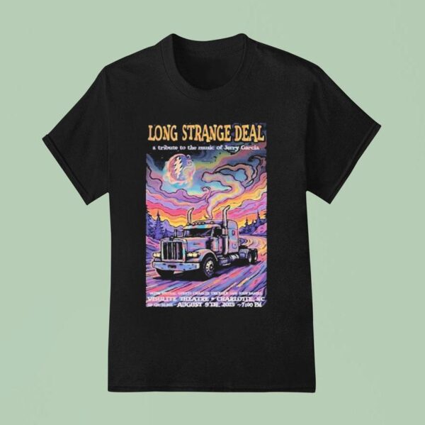 Long Strange Deal A Tribute To The Music Of Jerry Garcia At Visulite Theatre On Aug T Shirt
