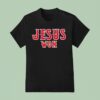 Los Angeles Angels Jesus Won T Shirt