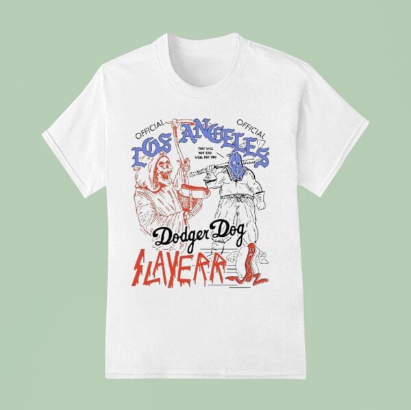 Los Angeles Dodgers Dog Slayers This Will Not End Well For You Hot Dog T Shirt