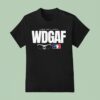 Los Angeles Dodgers Wdgaf Are We Live T Shirt