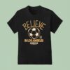 Los Angeles Football Club Lafc Mls X Ted Lasso Believe T Shirt