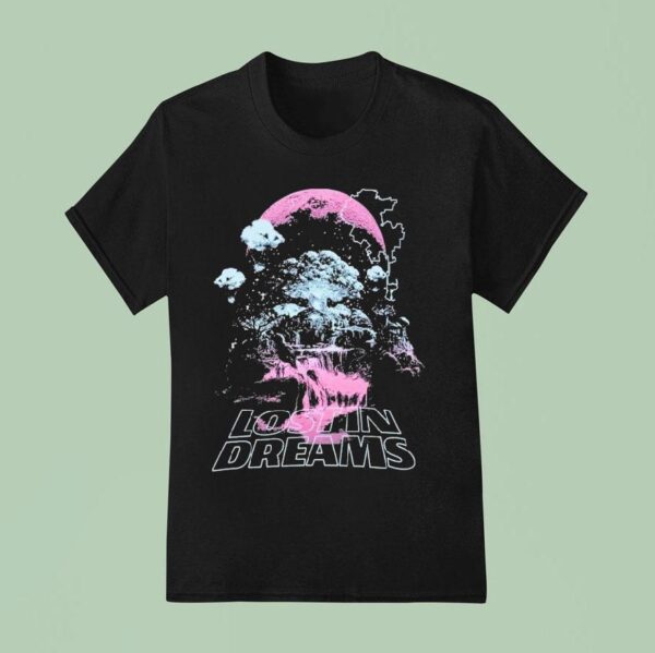 Lost In Dreams Dreaming T Shirt