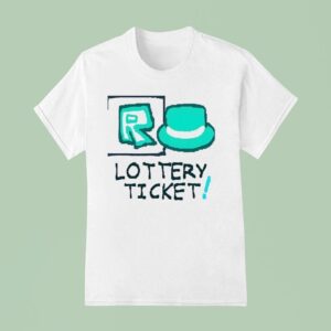 Lottery Ticke T Shirt