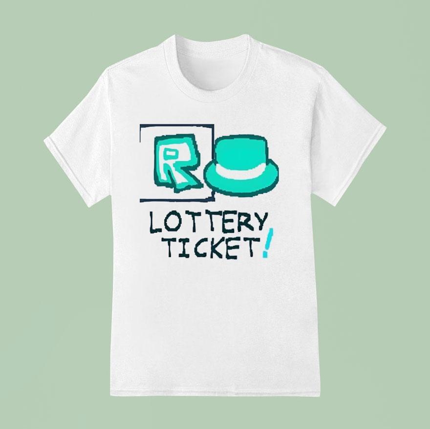Lottery Ticke T Shirt