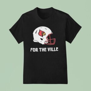 Louisville Cardinals Helmet For The Ville T Shirt