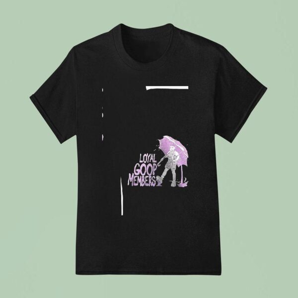 Loyal Goop Members No Cops No Opps Allowed T Shirt