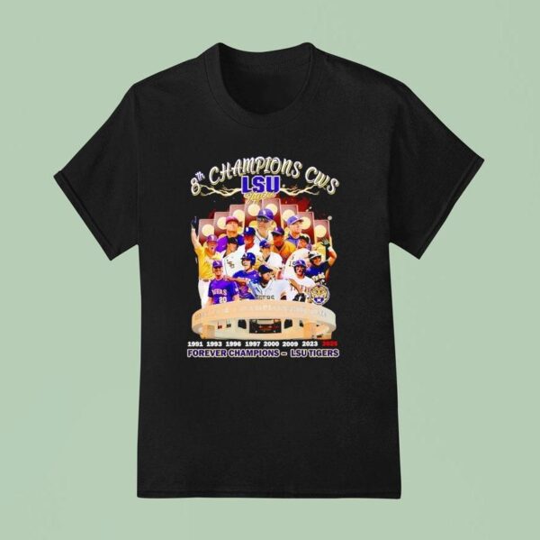 Lsu Tigers Th Champions Cws Forever Champions T Shirt