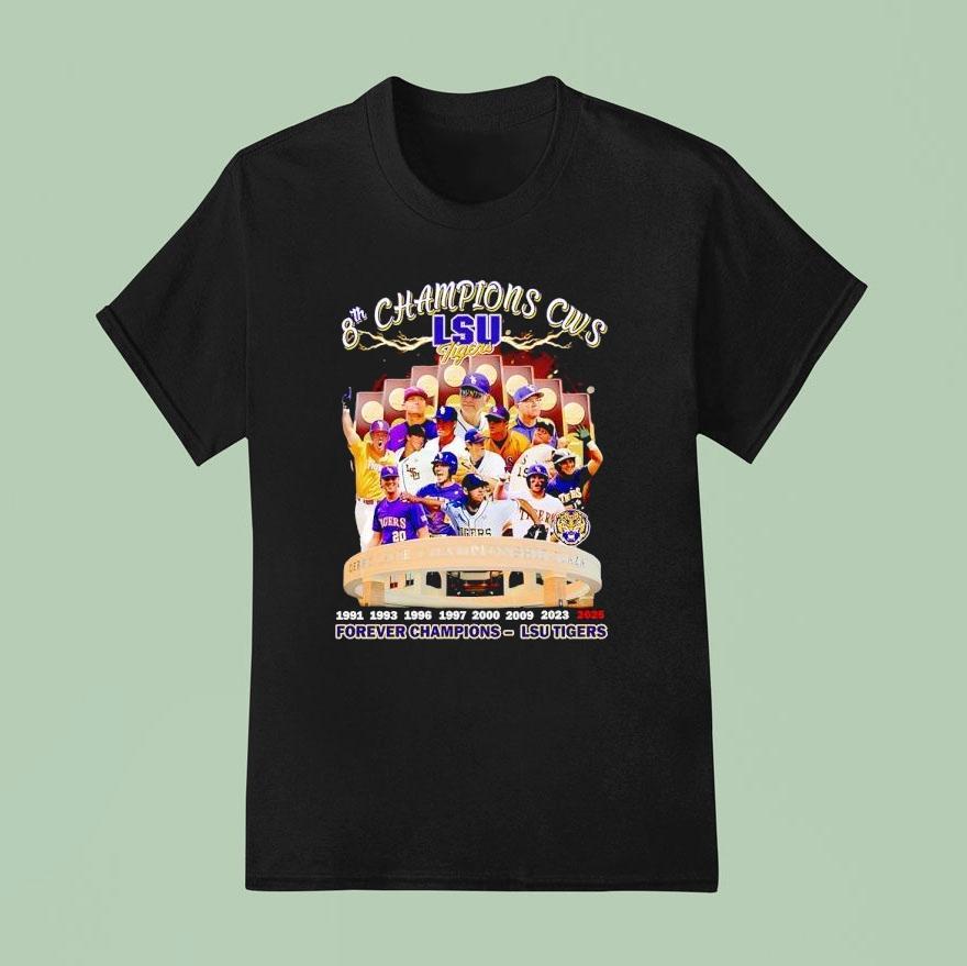Lsu Tigers Th Champions Cws Forever Champions T Shirt