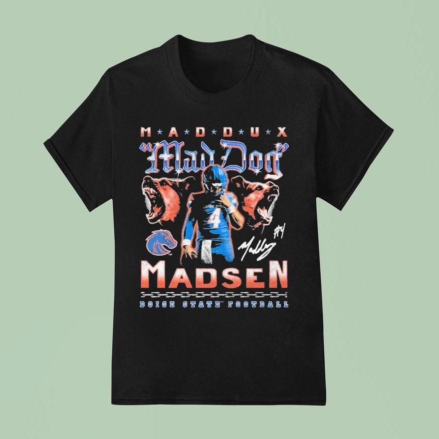 Maddux Mad Dog Madsen Boise State Broncos T Shirt