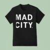 Madison Mad City T Shirt