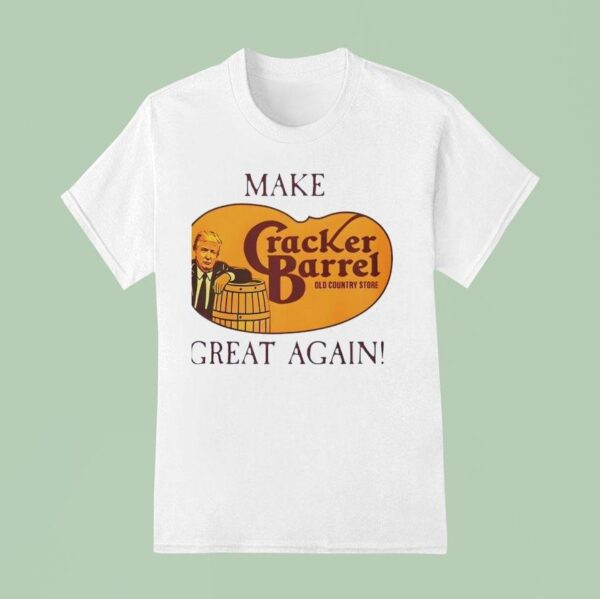 Make Cracker Barrel Great Again T Shirt