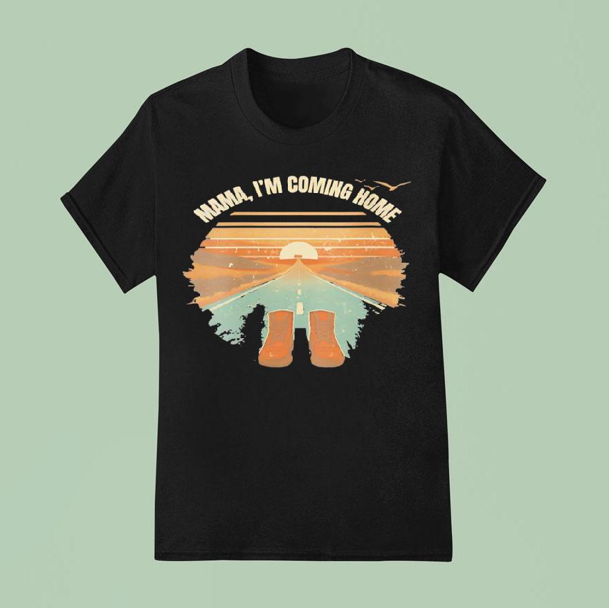 Mama I M Coming Home Vintage T Shirt