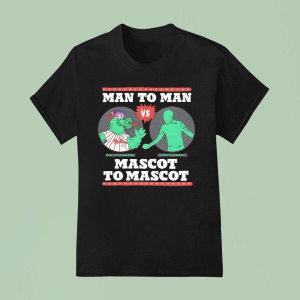 Man To Man Phillie Phanatic Vs Green Man Mascot To Masco T Shirt