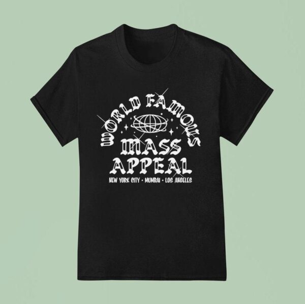 Mass Appeal World Famous New York City Mumbai Los Angeles T Shirt