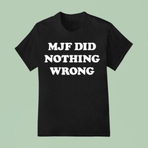 Maxwell Jacob Friedman Mjf Did Nothing Wrong T Shirt