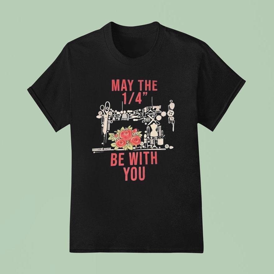 May The Be With You T Shirt