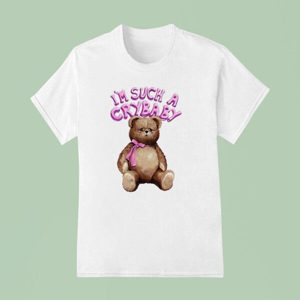 Melanie Martinez I M Such A Crybaby Bear T Shirt