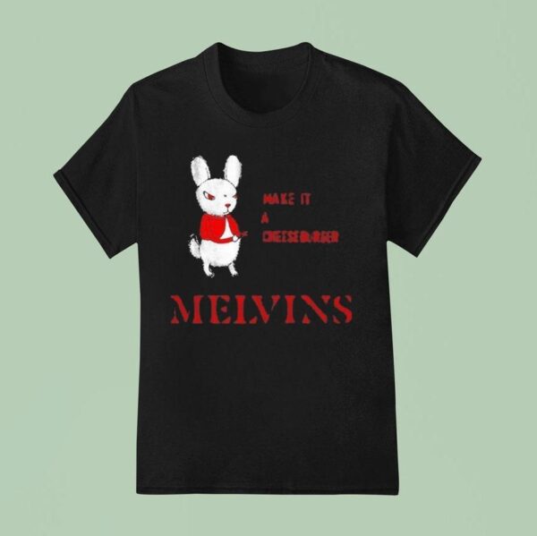Melvins Everybody Loves Sausages Make It A Cheeseburger T Shirt