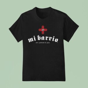 Mi Barrio New Mexico T Shirt