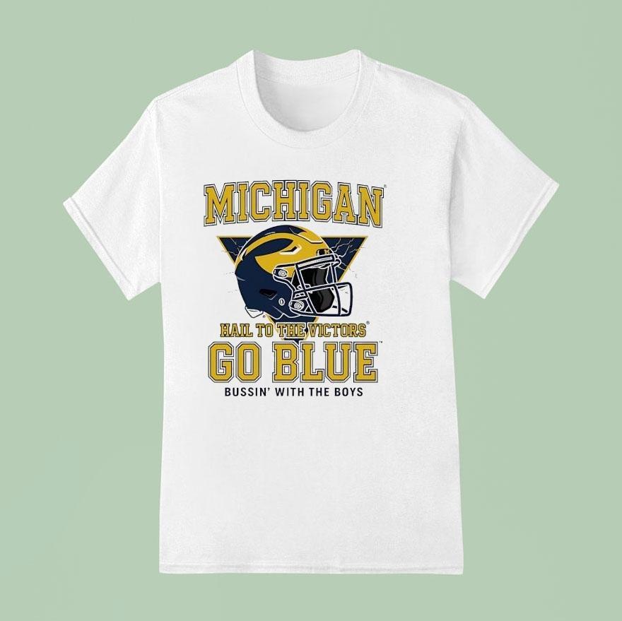 Michigan Wolverines Helmet Hail To The Victors Go Blue Bussin With The Boys T Shirt
