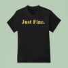 Michigan Wolverines Just Fine T Shirt