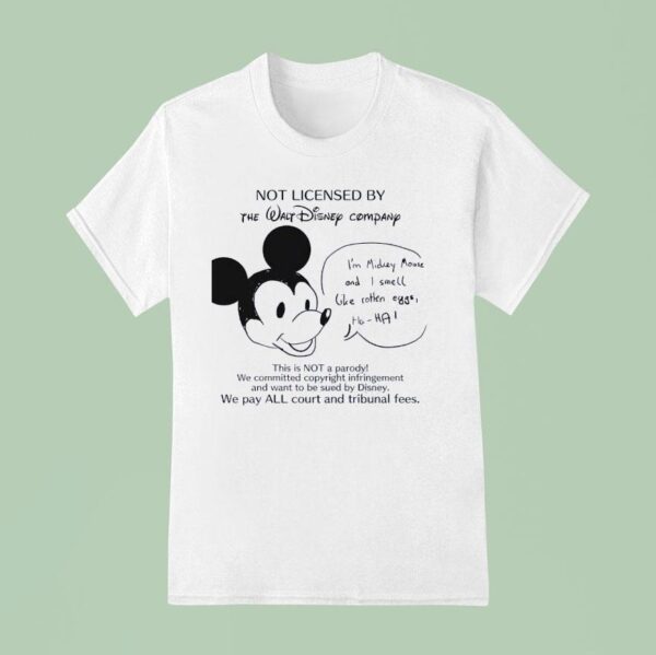 Mickey Mouse Not Licensed By The Walt Disney Company T Shirt