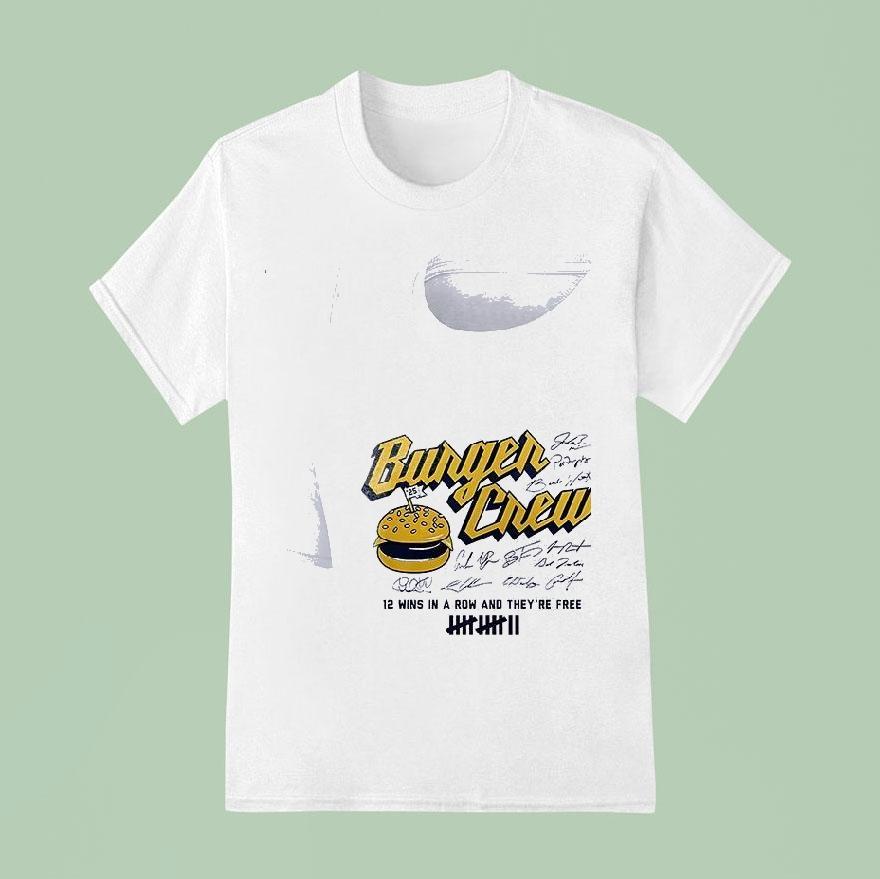 Milwaukee Brewers X Burger Crew Wins In A Row And They Re Free Signatures T Shirt