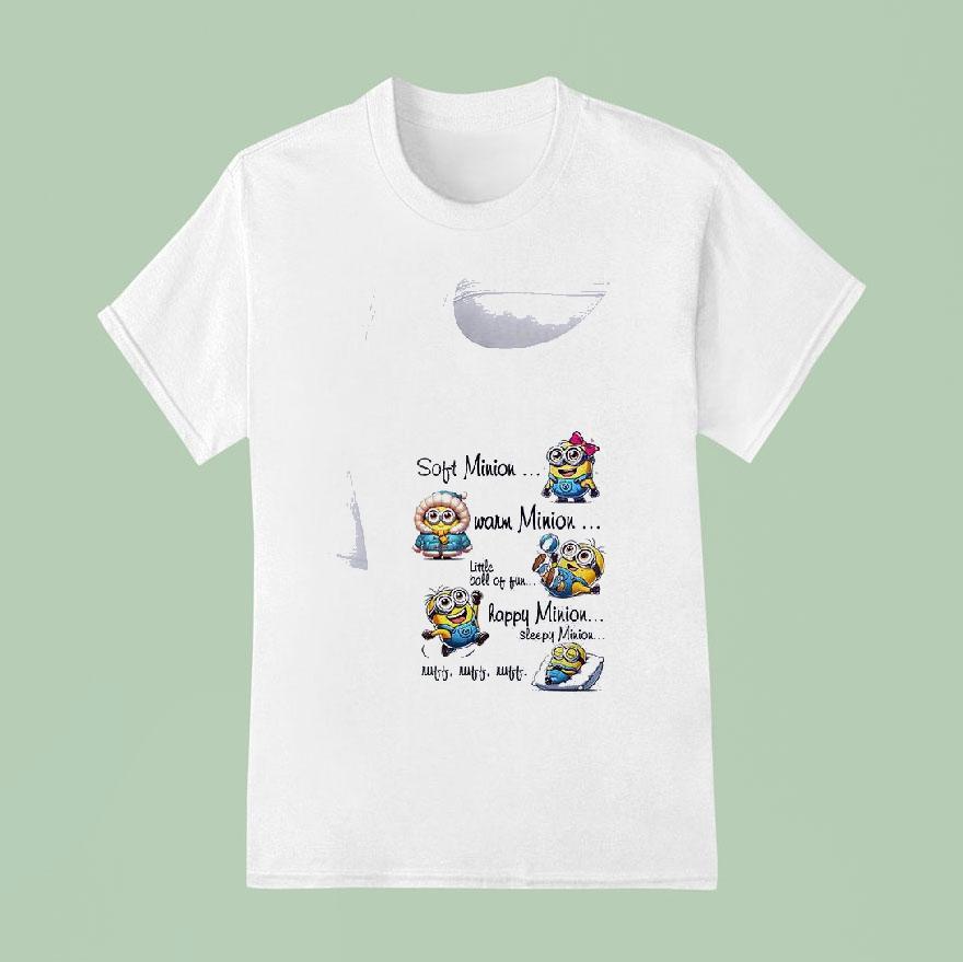 Minion Soft Minion Warm Minion Little Ball Of Fun Happy Minion Sleepy Minion T Shirt
