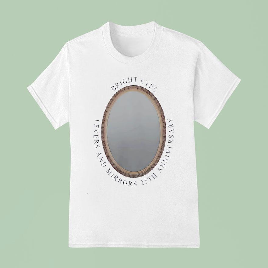 Mirror Bright Eyes Fevers And Mirrors Th Anniversary T Shirt