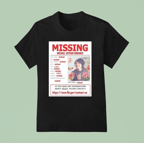 Missing Michael Arthur Romance T Shirt