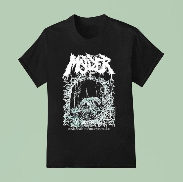 Molder Condemned To The Catafalque T Shirt