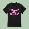 Mommy S Little Douchebag Hear T Shirt