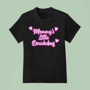 Mommy S Little Douchebag Hear T Shirt