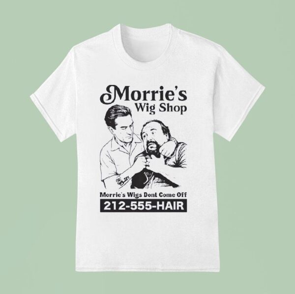 Morrie S Wig Shop Morrie S Wigs Don T Come Off Hair T Shirt