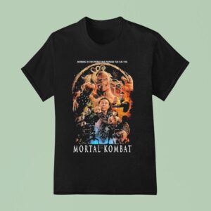 Mortal Kombat Mk Nothing In This World Has Prepared You For This T Shirt