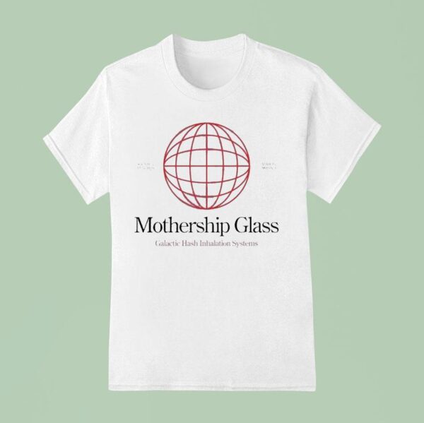 Mothership Glass Galactic Hash Inhalation Systems Scientific Function Made In America Globe T Shirt