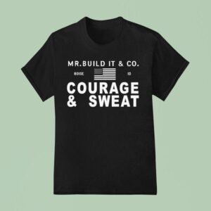 Mr Build It Courage Swea T Shirt