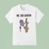 Mr Tree Surgeon Style Mr Men And Little Miss T Shirt