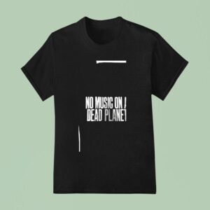 Music Declares Emergency No Music On A Dead Plane T Shirt