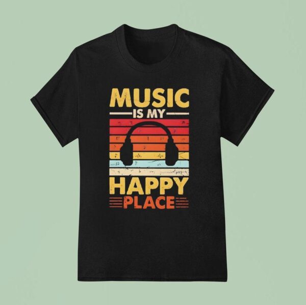Music Is My Happy Place Vintage T Shirt