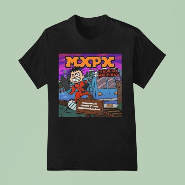 Mxpx X The Suicide Machines Vancouver Bc Commodore Ballroom Jan Th Train John Nissen T Shirt