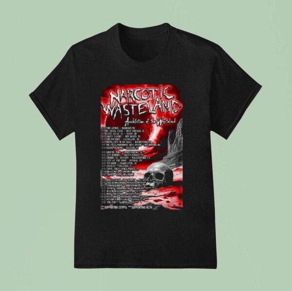 Narcotic Wasteland Annihilation Of The Wicked Fall Tour T Shirt