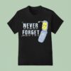 Never Forget Multi Tap Texting T Shirt