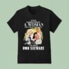 Never Underestimate A Woman Who Understands Music And Loves Rod Stewart Signature T Shirt