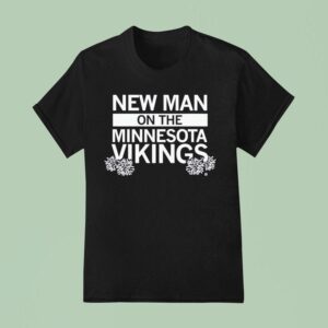 New Man On The Vikings T Shirt